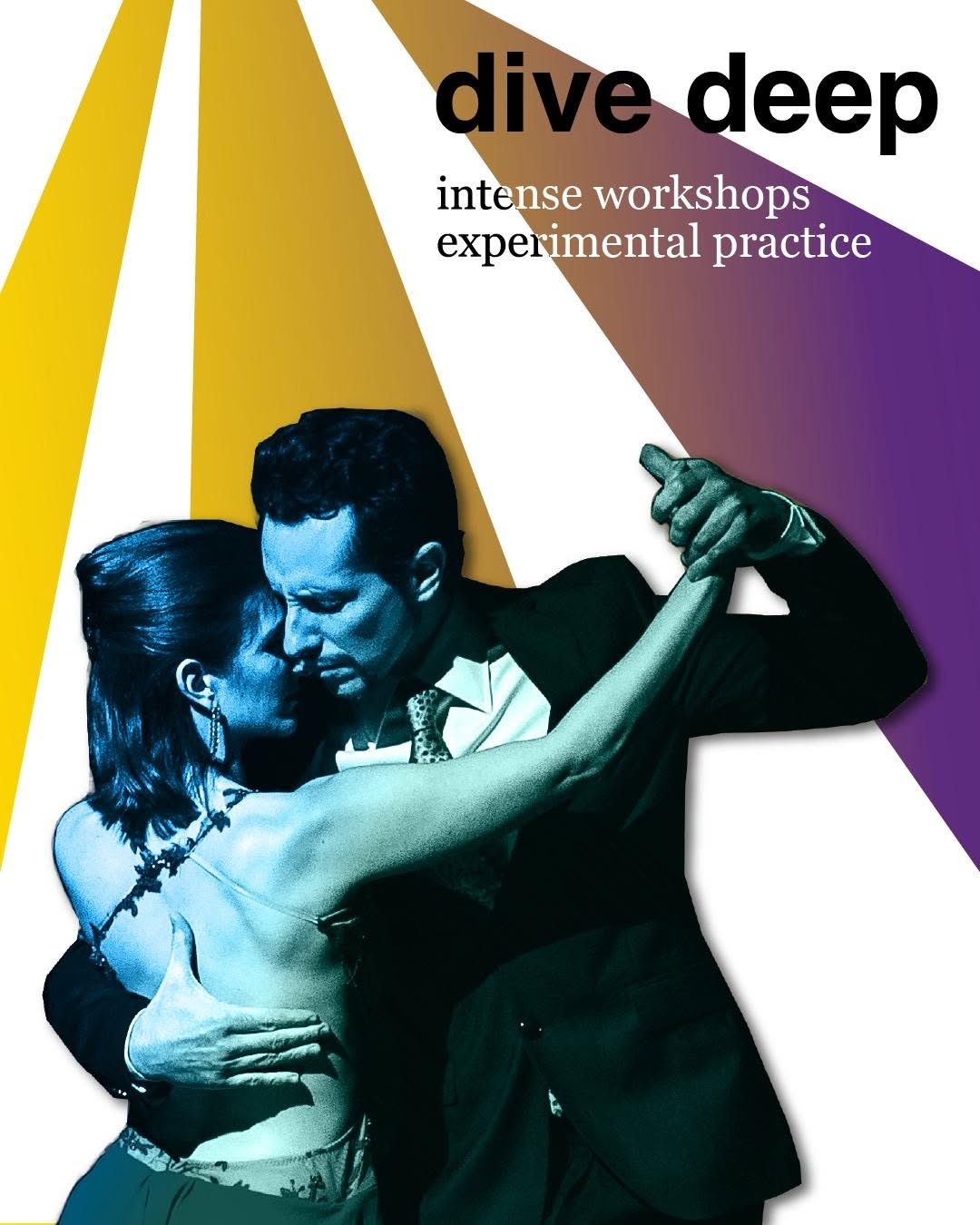 Dive Deep tango workshops and experimental practice