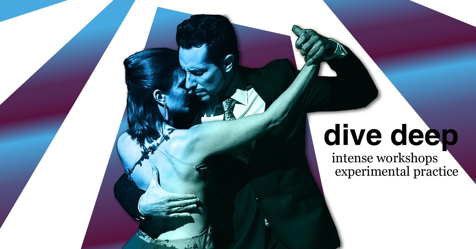 Dive Deep tango workshop series